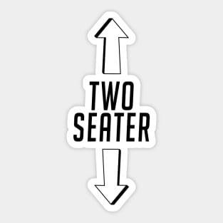 two seater only Sticker